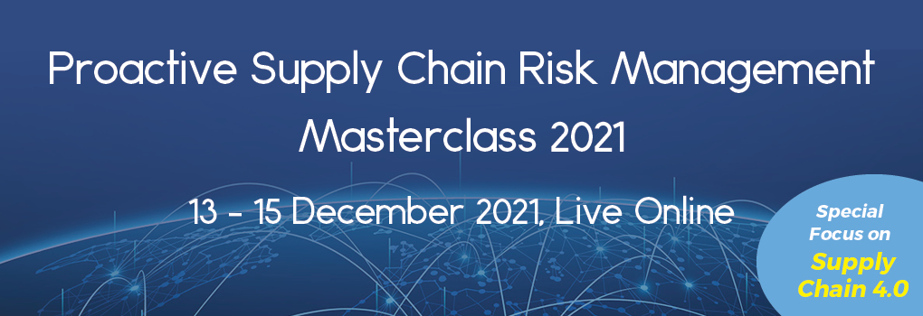 Proactive Supply Chain Risk Management Masterclass 2021